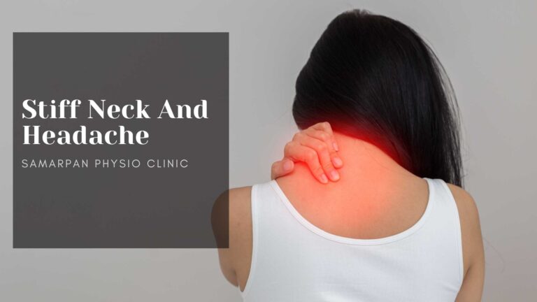 Stiff Neck and Headache: Causes and Treatment