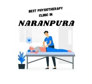 BEST PHYSIOTHERAPY CLINIC IN NARANPURA