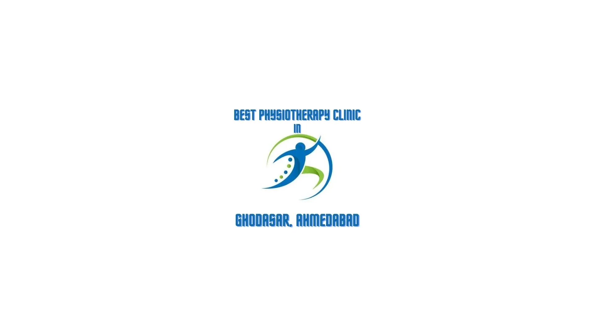 BEST PHYSIOTHERAPY CLINIC IN GHODASAR