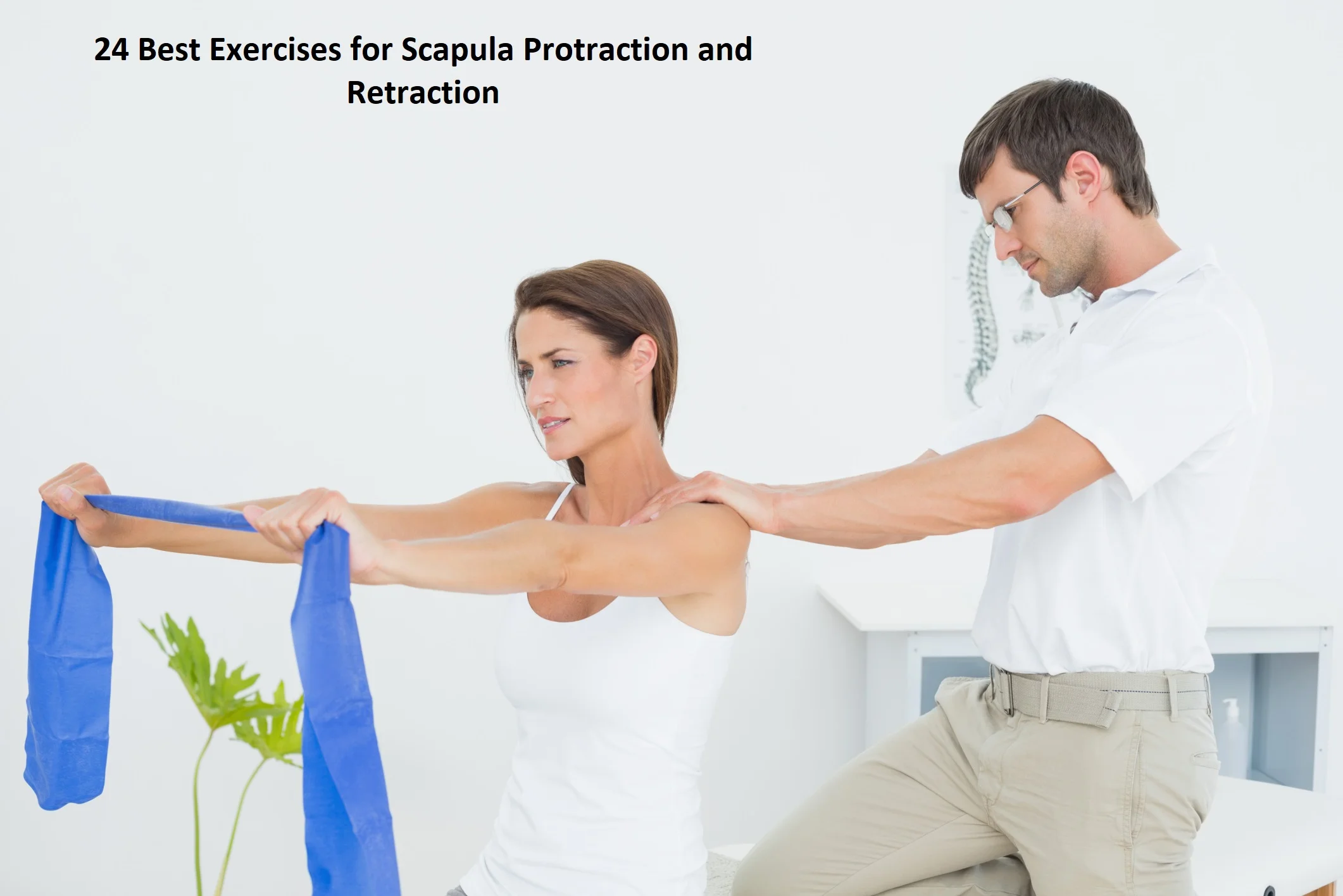 Exercises for Scapula Protraction and Retraction