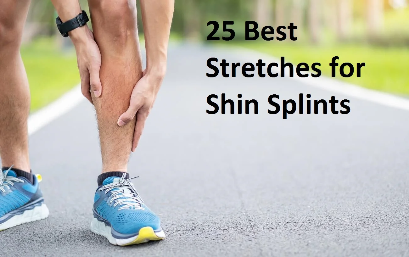 25 Best Stretches for Shin Splints for Speedy Recovery - Mobile