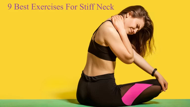 9 Best Exercises For Stiff Neck