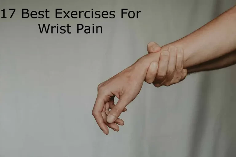 17 Best Exercises For Wrist Pain