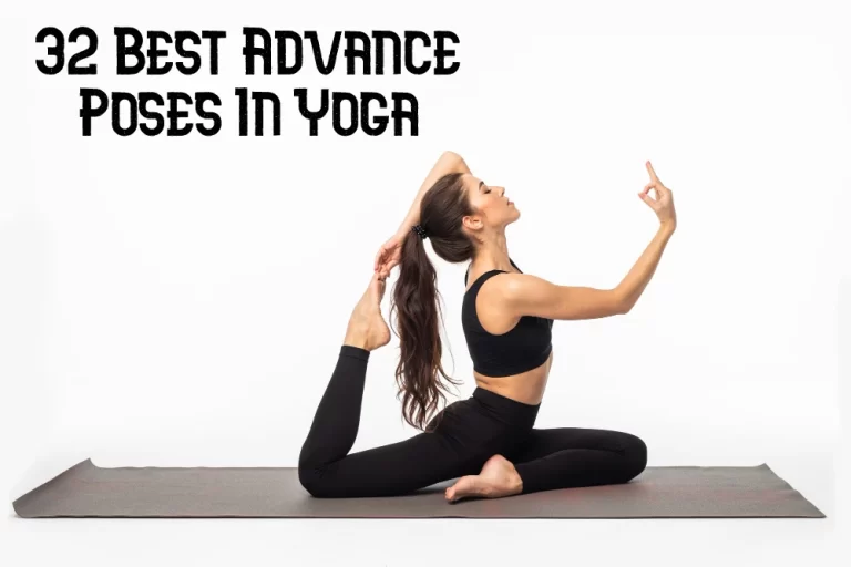 32 Best Advance Poses In Yoga