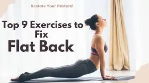Top 9 Exercises to Fix Flat Back Syndrome